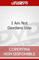 I Am Not Giordano Uno dvd