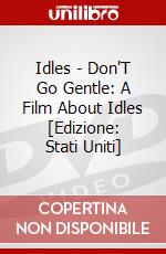 Idles - Don'T Go Gentle: A Film About Idles [Edizione: Stati Uniti] film in dvd