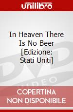 In Heaven There Is No Beer [Edizione: Stati Uniti] dvd