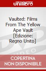 Vaulted: Films From The Yellow Ape Vault [Edizione: Regno Unito] dvd