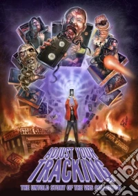 Adjust Your Tracking: The Untold Story Of The Vhs Collector (Two-Disc Edition) [Edizione: Stati Uniti] dvd