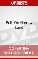 Built On Narrow Land [Edizione: Regno Unito] dvd