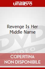 Revenge Is Her Middle Name dvd