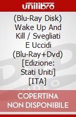 (Blu-Ray Disk) Wake Up And Kill / Svegliati E Uccidi (Blu-Ray+Dvd) [Edizione: Stati Uniti] [ITA] brd