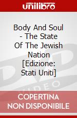 Body And Soul - The State Of The Jewish Nation [Edizione: Stati Uniti] dvd