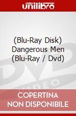 (Blu-Ray Disk) Dangerous Men (Blu-Ray / Dvd) brd