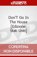 Don'T Go In The House [Edizione: Stati Uniti] dvd