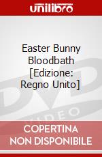 Easter Bunny Bloodbath [Edizione: Regno Unito] dvd