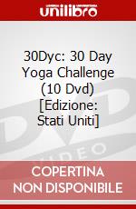 30Dyc: 30 Day Yoga Challenge (10 Dvd) [Edizione: Stati Uniti] dvd