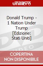 Donald Trump - 1 Nation Under Trump [Edizione: Stati Uniti] dvd