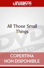 All Those Small Things dvd