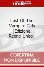 Lust Of The Vampire Girls [Edizione: Regno Unito] dvd