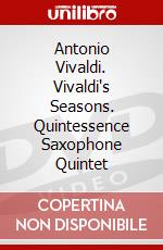 Antonio Vivaldi. Vivaldi's Seasons. Quintessence Saxophone Quintet