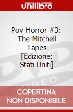 Pov Horror #3: The Mitchell Tapes [Edizione: Stati Uniti] dvd