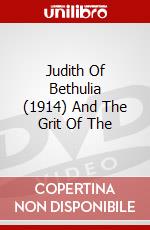 Judith Of Bethulia (1914) And The Grit Of The dvd