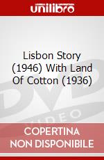 Lisbon Story (1946) With Land Of Cotton (1936) dvd
