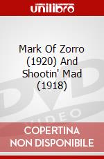 Mark Of Zorro (1920) And Shootin' Mad (1918) dvd