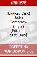 (Blu-Ray Disk) Better Tomorrow (Fry'S) [Edizione: Stati Uniti] brd
