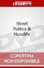 Street Politics & Hoodlife dvd