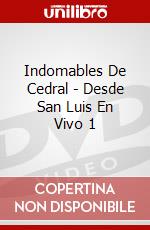 Indomables De Cedral - Desde San Luis En Vivo 1 dvd