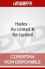 Hades - Re-United & Re-Ignited dvd
