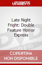 Late Night Fright: Double Feature Horror Express dvd