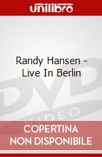 Randy Hansen - Live In Berlin film in dvd