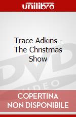 Trace Adkins - The Christmas Show dvd