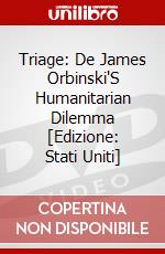 Triage: De James Orbinski'S Humanitarian Dilemma [Edizione: Stati Uniti] dvd