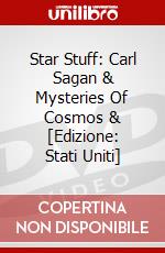 Star Stuff: Carl Sagan & Mysteries Of Cosmos & [Edizione: Stati Uniti] dvd