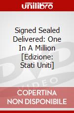Signed Sealed Delivered: One In A Million [Edizione: Stati Uniti] dvd