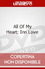 All Of My Heart: Inn Love dvd