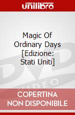 Magic Of Ordinary Days [Edizione: Stati Uniti] dvd