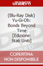 (Blu-Ray Disk) Yu-Gi-Oh: Bonds Beyond Time [Edizione: Stati Uniti] brd