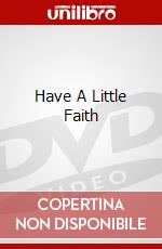 Have A Little Faith dvd