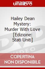 Hailey Dean Mystery: Murder With Love [Edizione: Stati Uniti] dvd