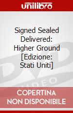 Signed Sealed Delivered: Higher Ground [Edizione: Stati Uniti] dvd