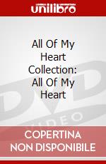 All Of My Heart Collection: All Of My Heart dvd