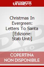 Christmas In Evergreen: Letters To Santa [Edizione: Stati Uniti] dvd