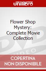 Flower Shop Mystery: Complete Movie Collection dvd