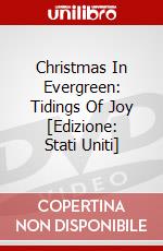 Christmas In Evergreen: Tidings Of Joy [Edizione: Stati Uniti] dvd