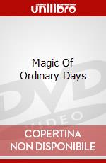 Magic Of Ordinary Days dvd