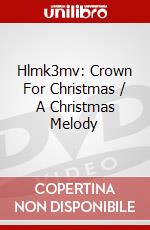 Hlmk3mv: Crown For Christmas / A Christmas Melody dvd