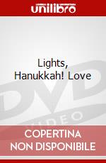 Lights, Hanukkah! Love dvd