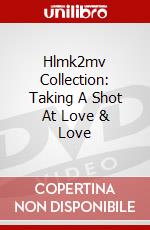 Hlmk2mv Collection: Taking A Shot At Love & Love dvd