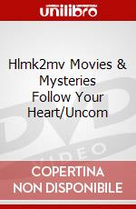 Hlmk2mv Movies & Mysteries Follow Your Heart/Uncom dvd