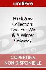 Hlmk2mv Collection: Two For Win & A Winter Getaway dvd