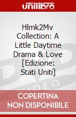 Hlmk2Mv Collection: A Little Daytime Drama & Love [Edizione: Stati Uniti] dvd