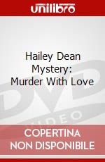 Hailey Dean Mystery: Murder With Love dvd