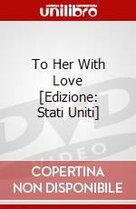 To Her With Love [Edizione: Stati Uniti] dvd